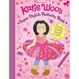 Katie Woo&#039;s Super Stylish Activity Book
