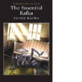 The Essential Kafka : The Castle; The Trial; Metamorphosis and Other Stories - Franz Kafka