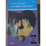 O IUBIRE FARA EGAL-NELLY SALINGER-229650