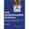 Lean probl&eacute;mamegold&oacute;k k&eacute;zik&ouml;nyve - Ir&aacute;nymutat&aacute;s a probl&eacute;m&aacute;k n&eacute;gy t&iacute;pus&aacute;hoz a hibaelh&aacute;r&iacute;t&aacute;st&oacute;l az innov&aacute;ci&oacute;ig - Art Smalley