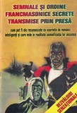 Semnale si ordine francmasonice secrete transmise prin presa. Cum pot fi ele