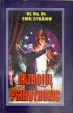Razboiul Psihotronic - Emil Strainu - Editura Solaris Print, 2008, Hardcover - Carte Istorie, Stiinta