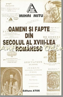 Oameni Si Fapte Din Secolul Al XVIII-lea Romanesc - Mihai Mitu foto