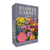 The Flower Garden Deck: 50 Flower Cards to Help You Plan, Plant, and Care for the Perfect Garden!