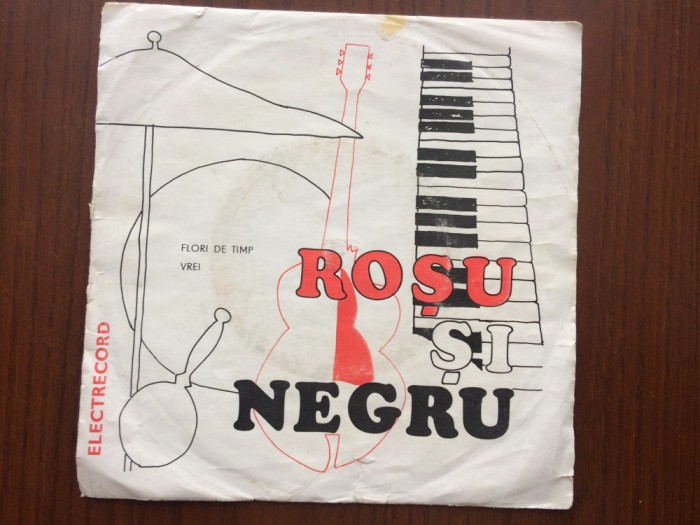 rosu si negru flori de timp vrei disc single vinyl muzica pop rock EDC 10551 VG+