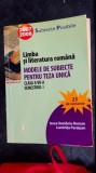 LIMBA SI LITERATURA ROMANA CLASA A VII A - MODELE DE SUBIECTE PENTRU TEZA UNICA, Clasa 7, Limba Romana