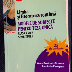 LIMBA SI LITERATURA ROMANA CLASA A VII A - MODELE DE SUBIECTE PENTRU TEZA UNICA