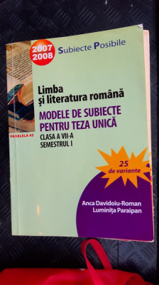 LIMBA SI LITERATURA ROMANA CLASA A VII A - MODELE DE SUBIECTE PENTRU TEZA UNICA foto