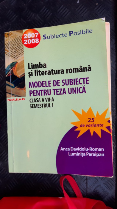 LIMBA SI LITERATURA ROMANA CLASA A VII A - MODELE DE SUBIECTE PENTRU TEZA UNICA