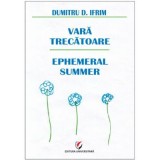 Vara trecatoare. Antologie de haiku, tanka si haibun - Dumitru D. Ifrim