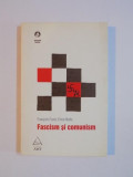 FASCISM SI COMUNISM de FRANCOIS FURET , ERNST NOLTE , 2007 *PREZINTA SUBLINIERI