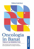 Cumpara ieftin Oncologia in Banat, Amaltea