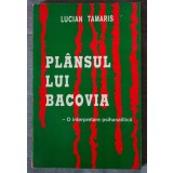 Lucian Tamaris - Pl&acirc;nsul lui Bacovia. O interpretare psihanalitică (cu autograf)