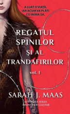 Regatul spinilor si al trandafirilor. Seria regatul spinilor si al trandafirilor. Vol.1 - Sarah J. Maas foto