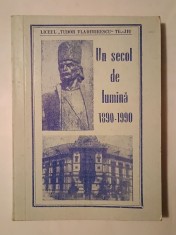 Cornel C&icirc;rstoiu - Liceul Tudor Vladimirescu T&icirc;rgu-Jiu: un secol de lumină (1890-1990)