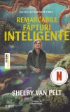 Roman - Remarcabile Fapturi Inteligente de Shelby Van Pelt, 462 pagini, Brosata, Romana, 13x20 cm, Trei, 2026