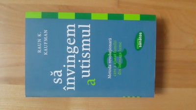Raun K. Kaufman - Sa invingem autismul ( 2014 ) autism foto