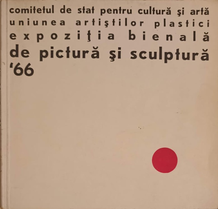 EXPOZITIA BIENALA DE PICTURA SI SCULPTURA &#039;66-UNIUNEA ARTISTILOR PLASTICI IASI-253204