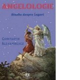 Angelologie. Studiu despre ingeri - Constantin Alexandrescu