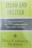 Stand and Deliver: How to Become a Masterful Communicator and Public Speaker - 2011 (Y74)