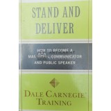 Stand and Deliver: How to Become a Masterful Communicator and Public Speaker - 2011 (Y74)