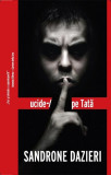 Ucide-l pe Tată (Vol. 1) - Paperback brosat - Sandrone Dazieri - Crime Scene Press, 2021