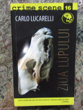Carlo Lucarelli - Ziua lupului