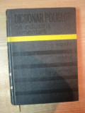 DICTIONAR POLIGLOT DE INDUSTRIE ALIMENTARA ( ENGLEZA , ROMANA , GERMANA , FRANCEZA , RUSA ) de ION RASENESCU , Bucuresti 1977