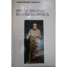 MIT SI RELIGIE IN GRECIA ANTICA-JEAN-PIERRE VERNANT 1995