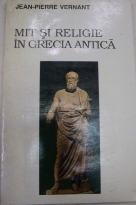 MIT SI RELIGIE IN GRECIA ANTICA-JEAN-PIERRE VERNANT 1995 foto