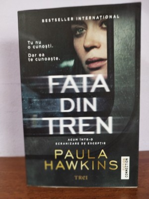 Paula Hawkins &amp;ndash; Fata din tren (thriller) foto