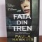 Paula Hawkins &ndash; Fata din tren (thriller)