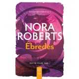 &Eacute;bred&eacute;s - Egy &uacute;j vil&aacute;g v&aacute;r... - Nora Roberts