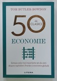 ECONOMIE , 50 DE CLASICI de TOM BUTLER - BOWDON , 2021