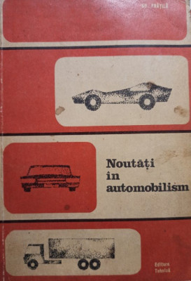 Gh. Fratila - Noutati in automobilism (editia 1968) foto