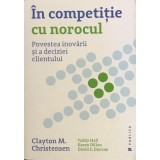 Clayton M. Christensen - In competitie cu norocul