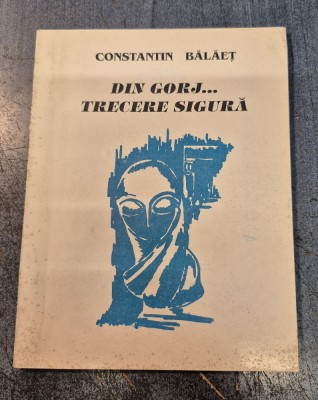 Din Gorj ... trecere sigura Constantin Balaet cu autograf foto