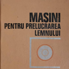 MASINI PENTRU PRELUCRAREA LEMNULUI-A. RADU