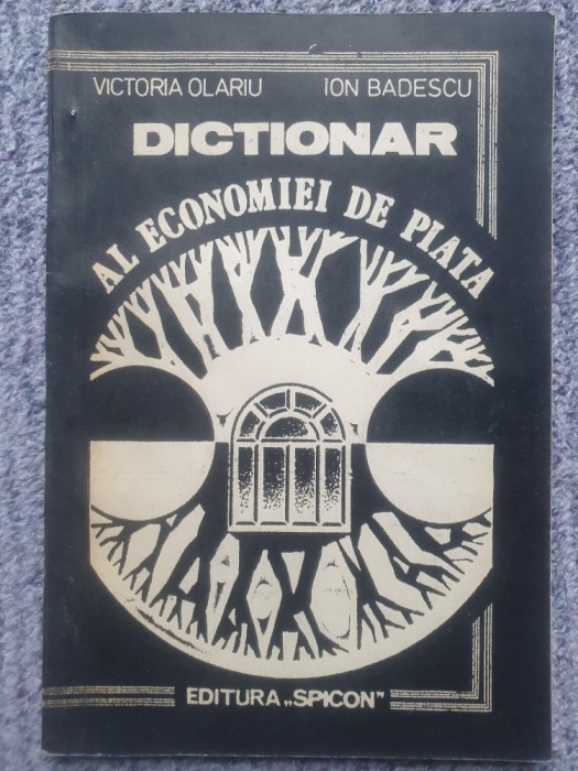 Victoria Olariu, Ion Badescu &quot;Dictionar al economiei de piata&quot; 1991, 88 pag
