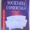 SOCIETATEA COMERCIALA de IOSIF ROBI URS, CARMEN TODICA, CHIRIAC MANUSARIDE , 2007