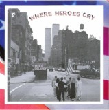 Mike Delaney - Where Heroes Cry, CD