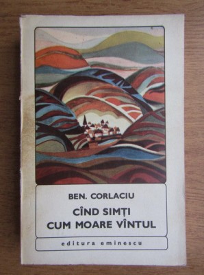 Ben Corlaciu &amp;ndash; Cand simti cum moare vantul foto