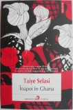 Inapoi in Ghana - Taiye Selasi - Roman, Beletristica