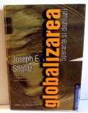 GLOBALIZAREA, SPERANTE SI DEZILUZII by JOSEPH E. STIGLITZ , 2003
