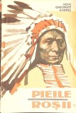 Pieile Roșii - Mihai Gheorghe Andries, 1964, Ed. Tineretului, Carte Istorie, Limba Rom&acirc;nă, 124 pagini