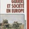Dumitru Preda - Guerre et societe en Europe
