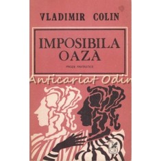 Imposibila Oaza. Proze Fantastice - Vladimir Colin