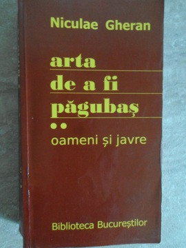 ARTA DE A FI PAGUBAS VOL.2 OAMENI SI JAVRE-NICULAE GHERAN foto