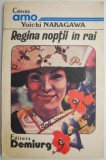 Regina noptii in rai &ndash; Yoichi Nakagawa