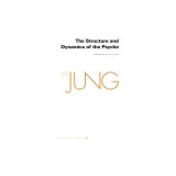 Collected Works of C. G. Jung, Volume 8: The Structure and Dynamics of the Psyche